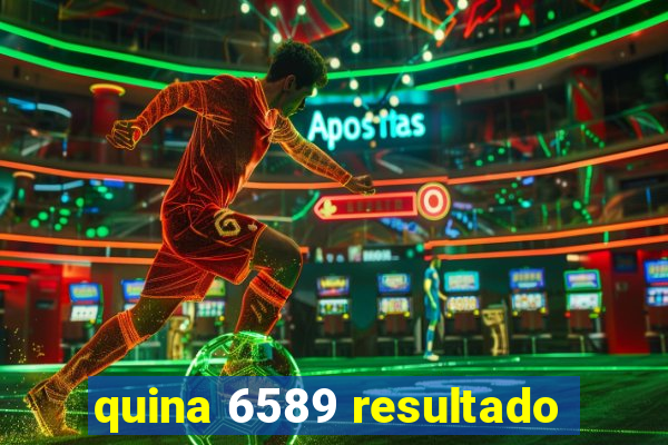 quina 6589 resultado